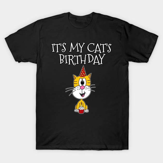 It's My Cat's Birthday T-Shirt by doodlerob